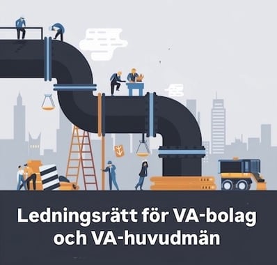 Ledningsrätt för VA-bolag och VA-huvudmän