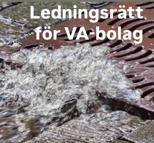 Ledningsrätt för VA-bolag & VA-huvudmän