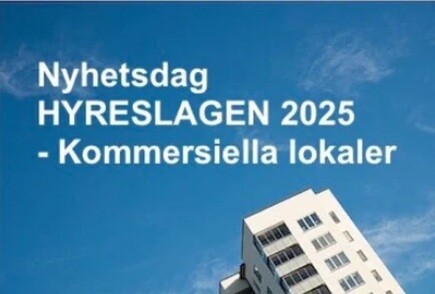 NYHETSDAG Hyreslagen 2025 Kommersiell hyra