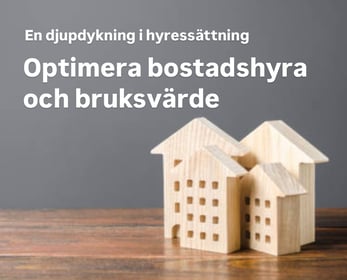 Optimera bostadshyra och bruksvärde